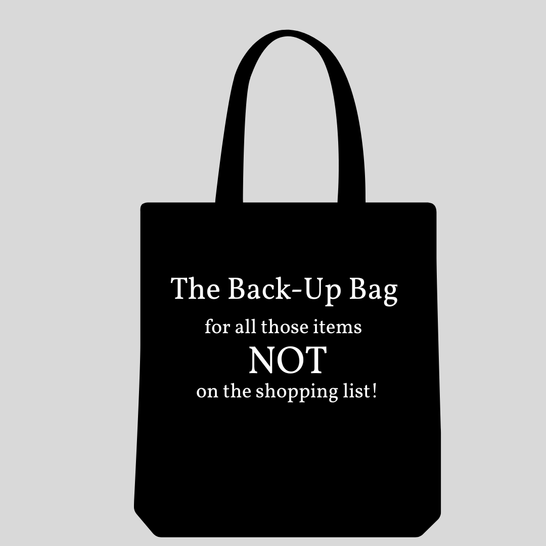 100% Cotton Tote Bag – "The Back-Up Bag for All Those Items NOT on the Shopping List"