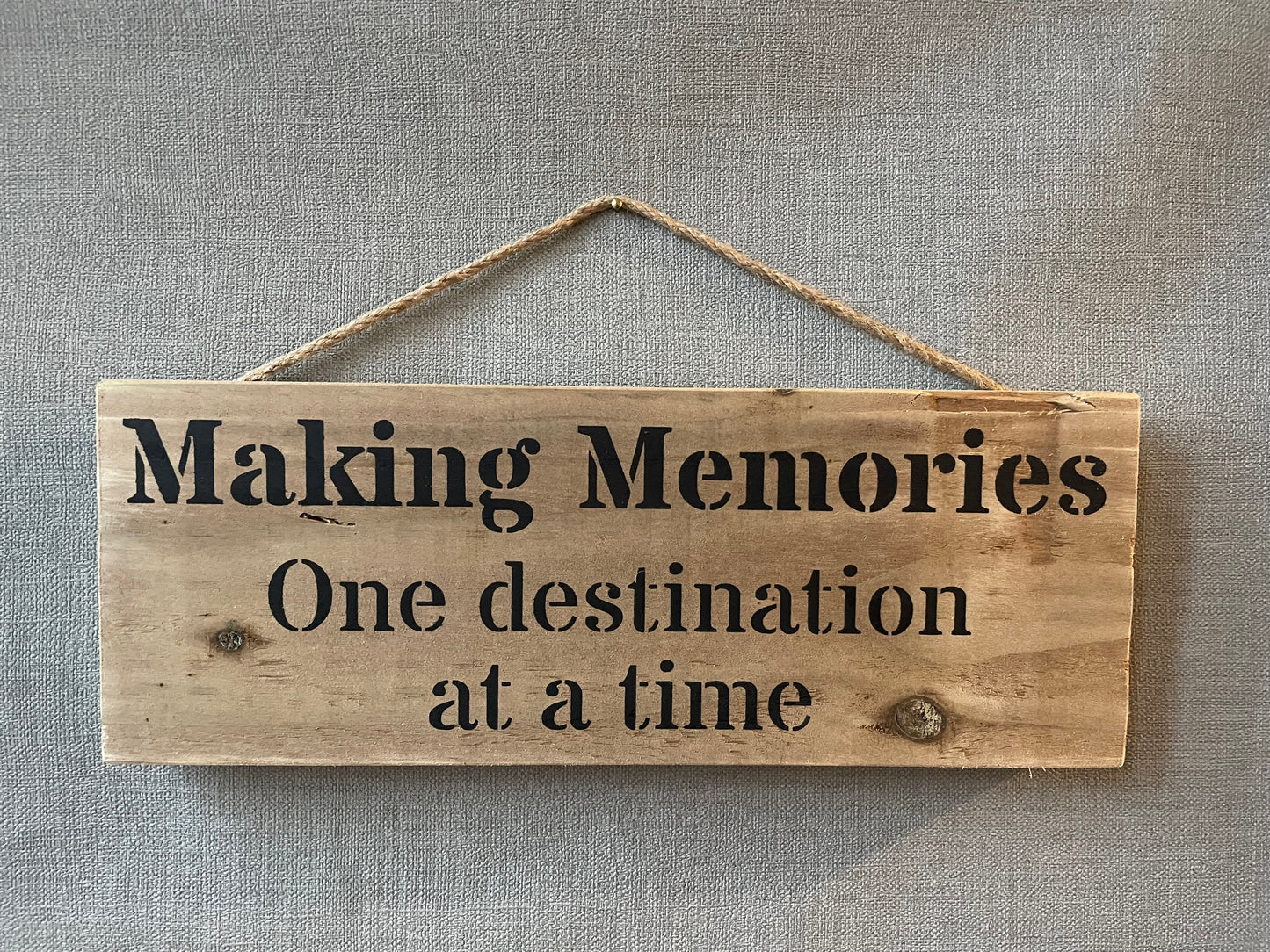 Handmade wooden sign - Making Memories, One Destination at a Time