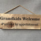 Handmade wooden sign (Grandkids welcome Parents by appointment)