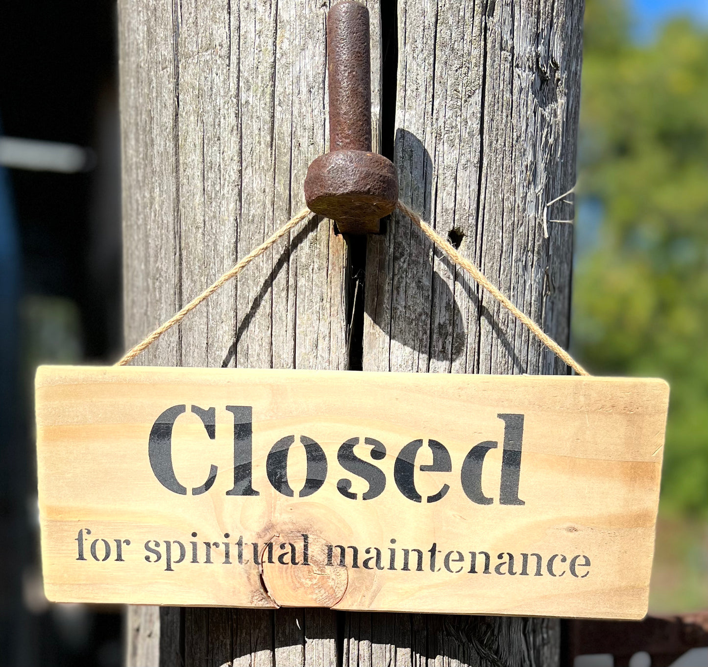 Handmade wooden sign - (Closed for spiritual maintenance)