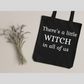 100% Cotton Tote Bag – "There’s a Little Witch in All of Us"
