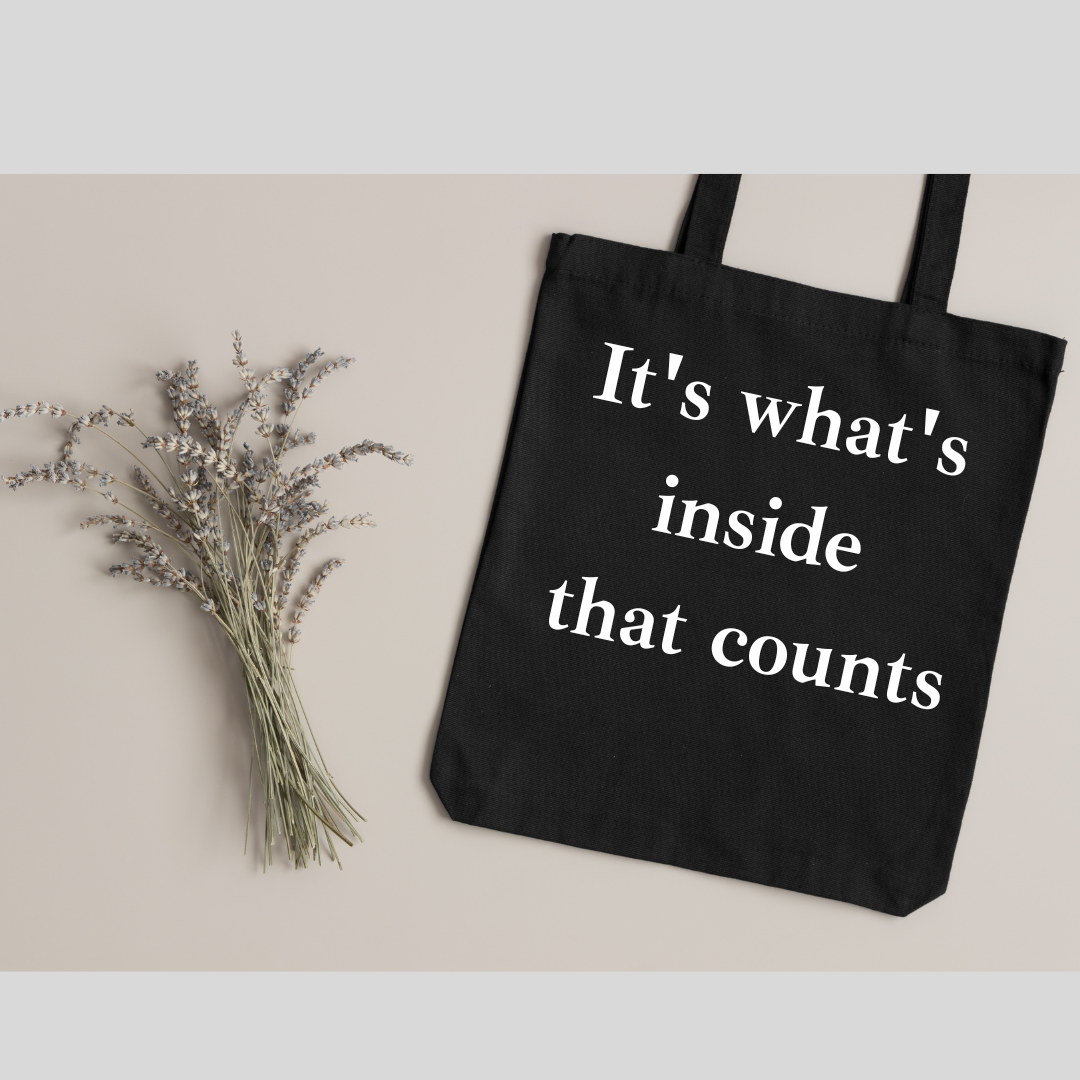 100% Cotton Tote Bag – "It’s What’s Inside That Counts"