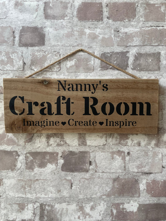 Handmade wooden sign (Nanny's Craft Room Imagine - Create - Inspire)