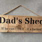 Handmade wooden sign - (Dad's Shed If he can't fix it - it's fucked)