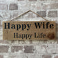 Handmade wooden sign - (Happy Wife Happy Life)