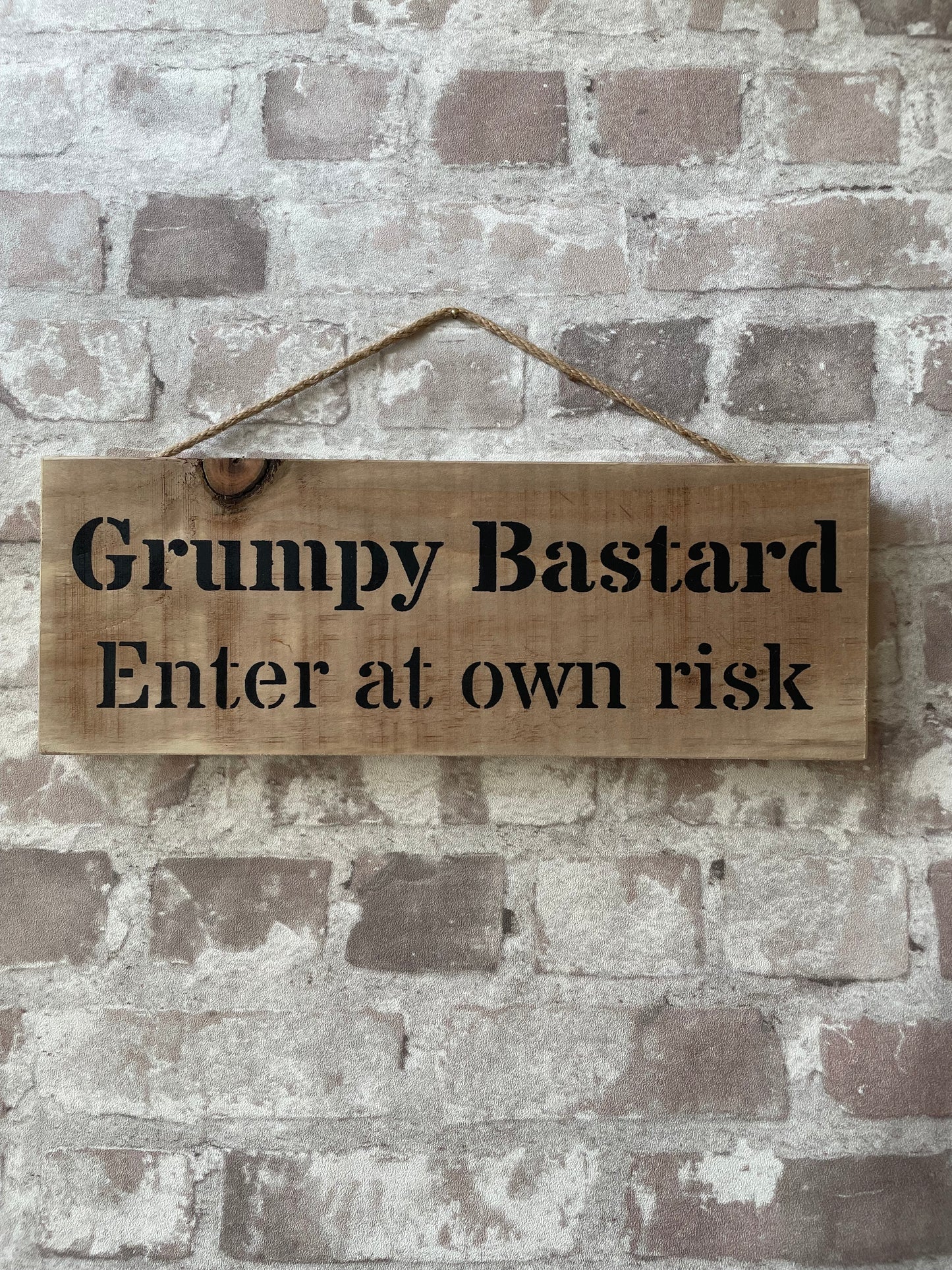 Handmade wooden sign - Grumpy Bastard Enter at own risk