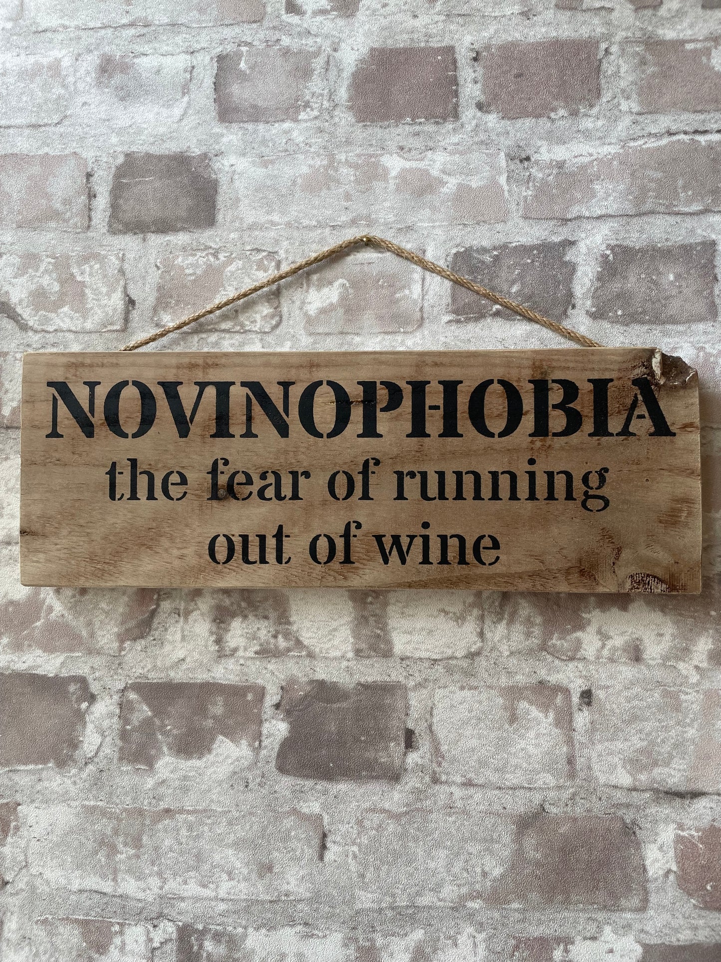 Handmade wooden sign - (NOVINOPHOBIA the fear of running out of wine)