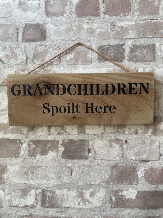 Handmade wooden sign (GRANDCHILDREN Spoilt here)