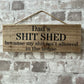 Handmade wooden sign - (Dad's SHIT SHED because my shit isn't allowed in the house)