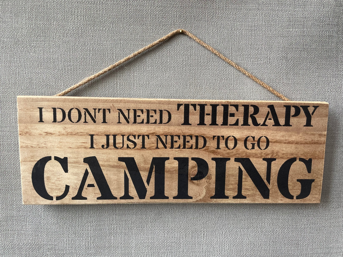 Handmade wooden sign - (I DON'T NEED THERAPY I JUST NEED TO GO CAMPING)