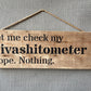 Handmade wooden sign - (Let me check my Givashitometer Nope. Nothing.