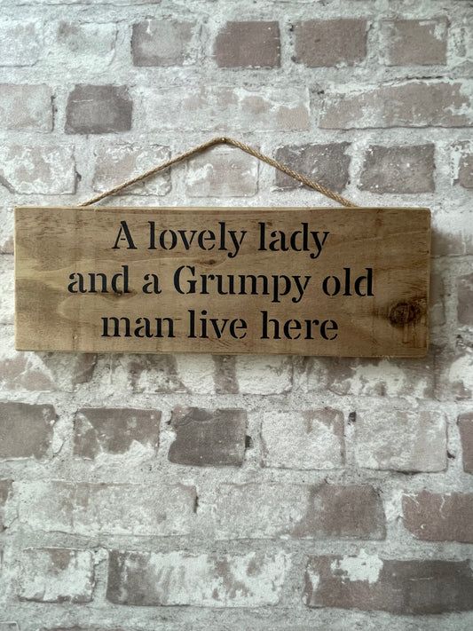 Handmade wooden sign - (A Lovely lady and a Grumpy old man live here)