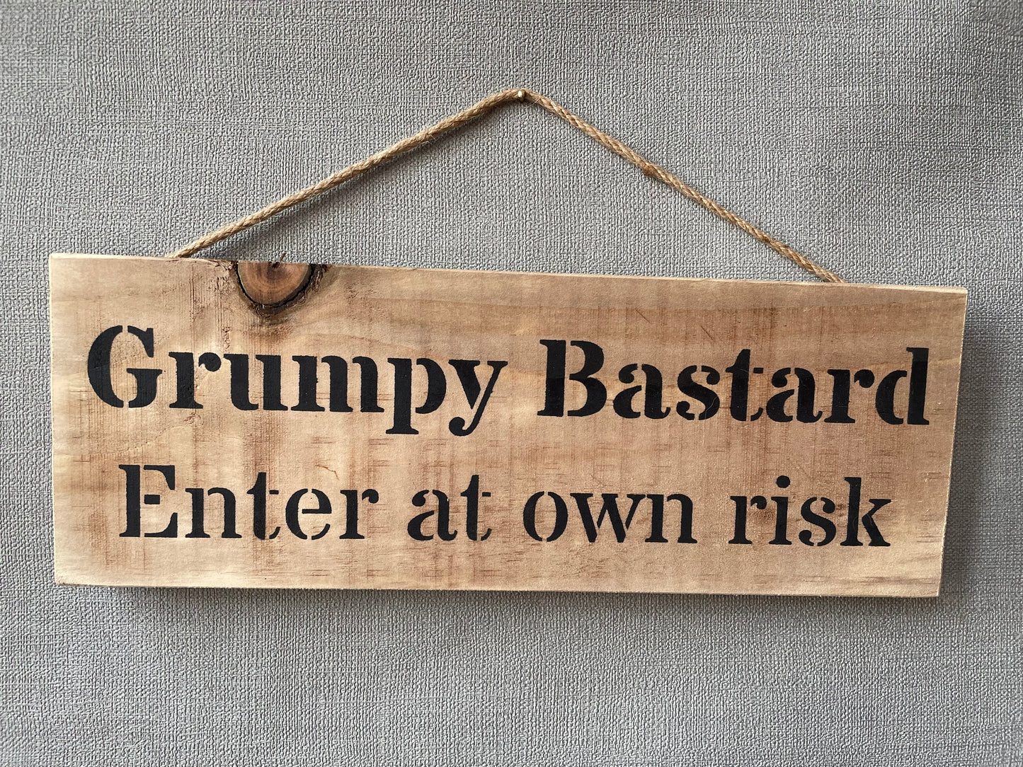 Handmade wooden sign - Grumpy Bastard Enter at own risk