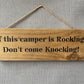 Handmade wooden sign - (If this camper is Rocking Don't come Knocking!)