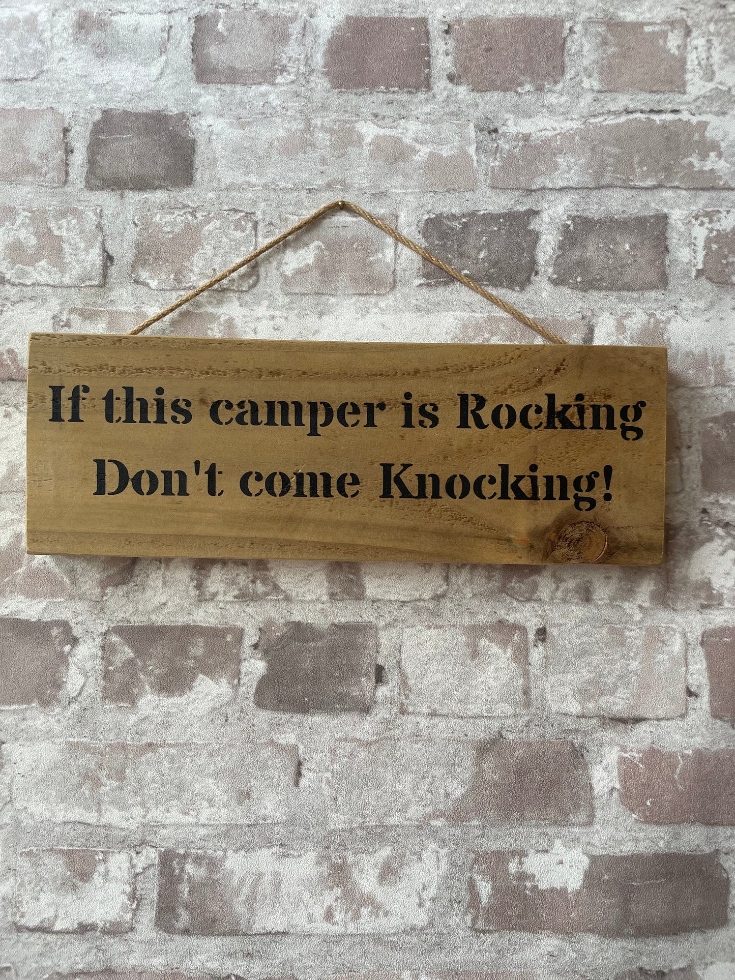 Handmade wooden sign - (If this camper is Rocking Don't come Knocking!)