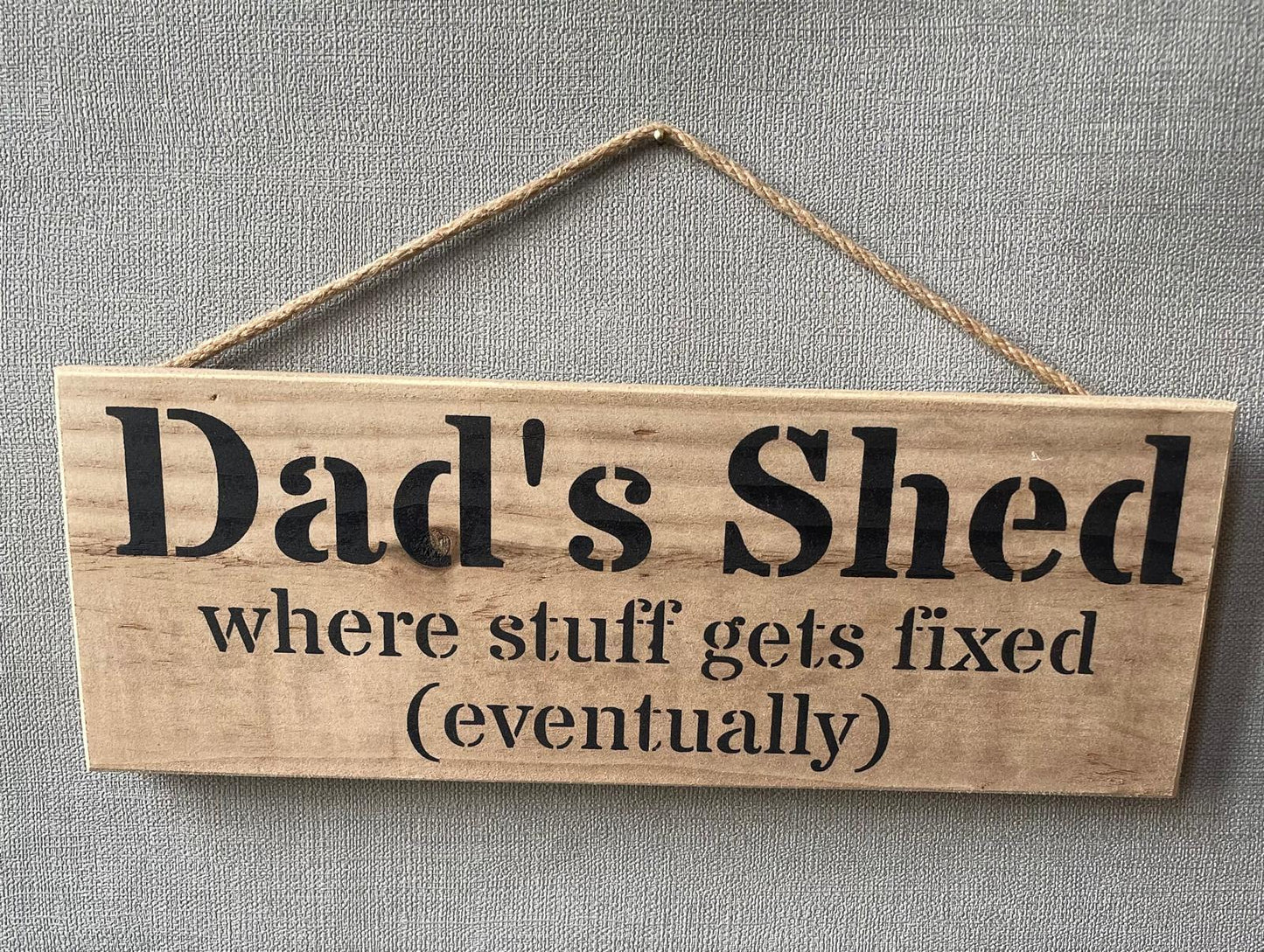 Handmade wooden sign - (Dad's Shed where stuff gets fixed (eventually)