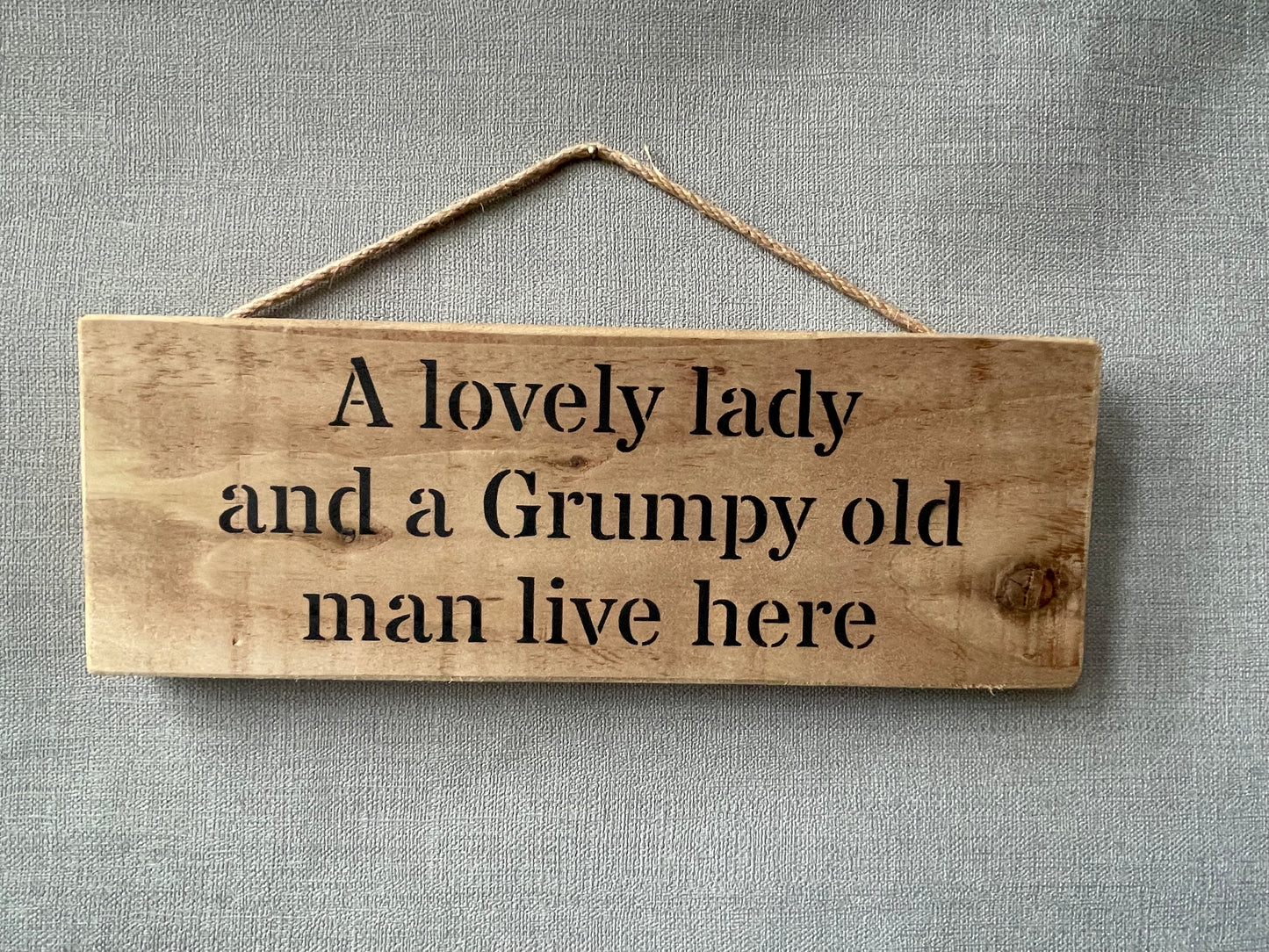 Handmade wooden sign - (A Lovely lady and a Grumpy old man live here)