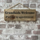 Handmade wooden sign (Grandkids welcome Parents by appointment)