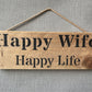 Handmade wooden sign - (Happy Wife Happy Life)