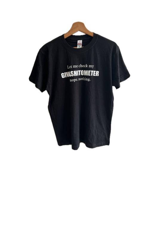 Adults short sleeve funny T-shirt (Let me check my GIVASHITOMETER nope. nothing.)