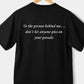 Adults short sleeve funny T-shirt (You are enough)Front, (To the person behind me don’t let anyone piss on your parade.) Back