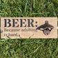 Rustic hardwearing wooden beer bottle opener - BEER: Because adulting is hard.
