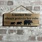 Handmade wooden sign - A mother Bear always protects her cubs