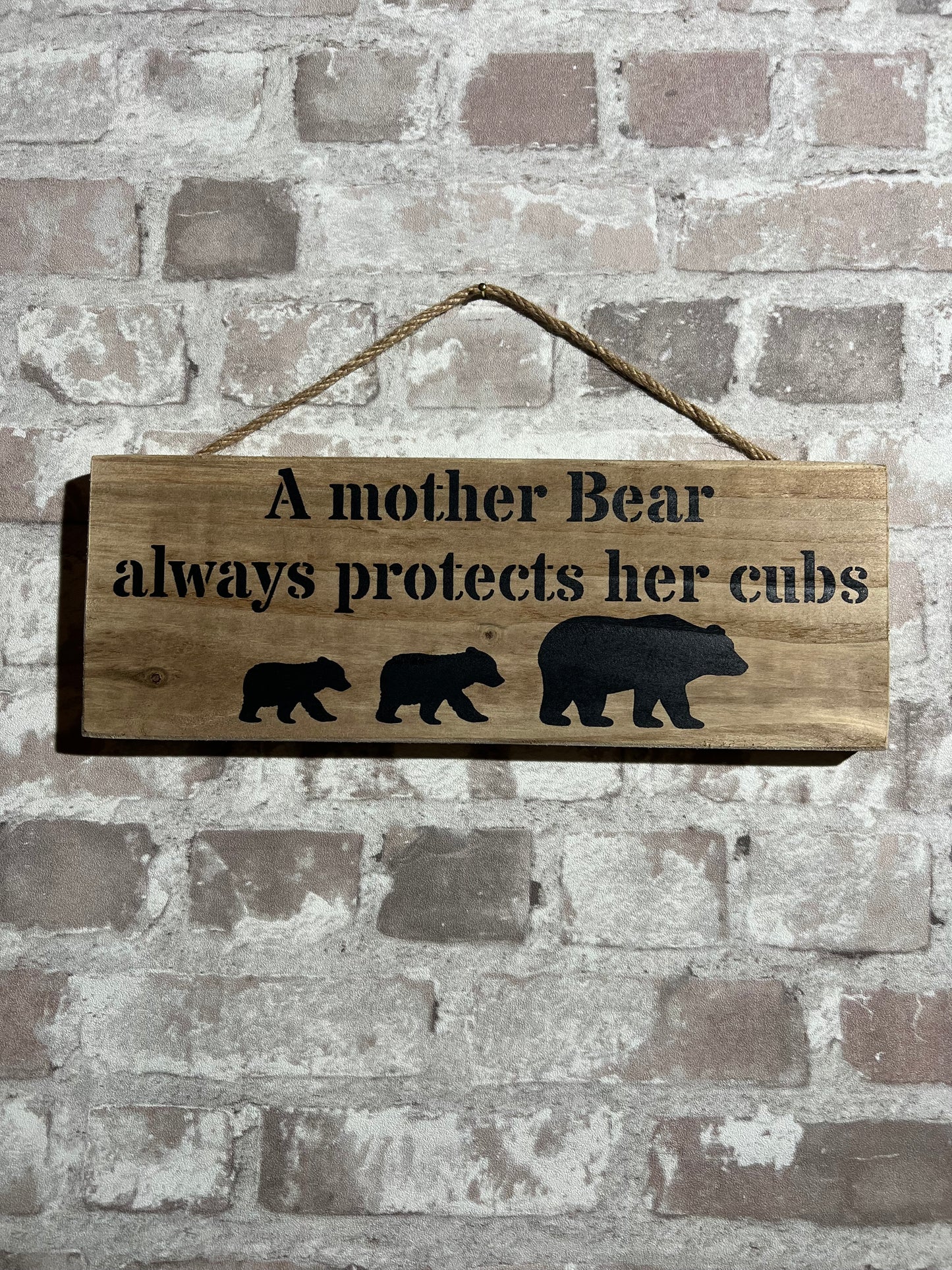 Handmade wooden sign - A mother Bear always protects her cubs