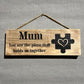 Handmade wooden sign - Mum you are the piece that holds us together