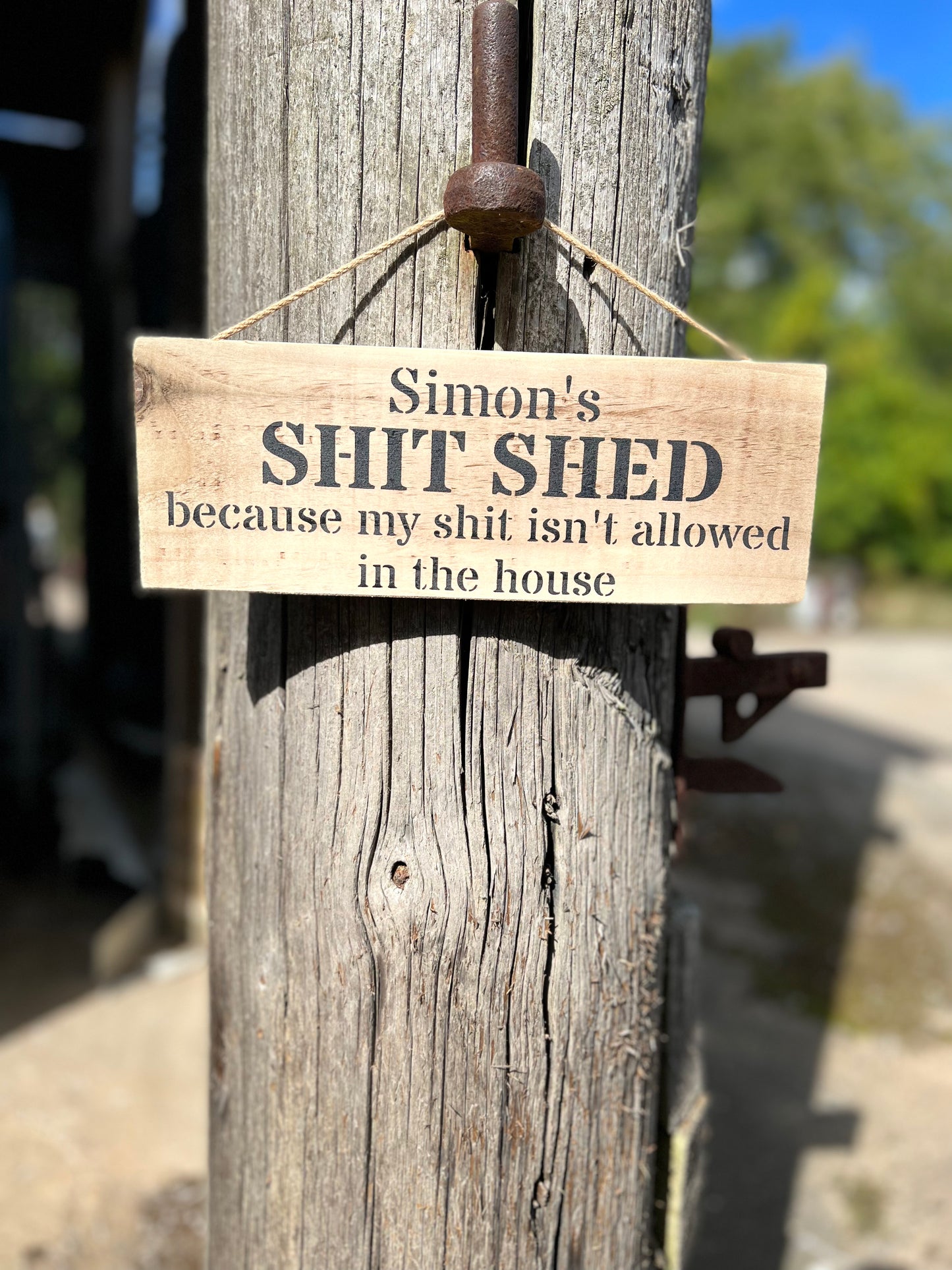 Handmade wooden sign - (Simon's SHIT SHED because my shit isn't allowed in the house)