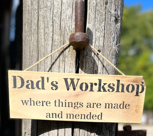 Handmade wooden sign - (Dad's Workshop where things are made and mended)