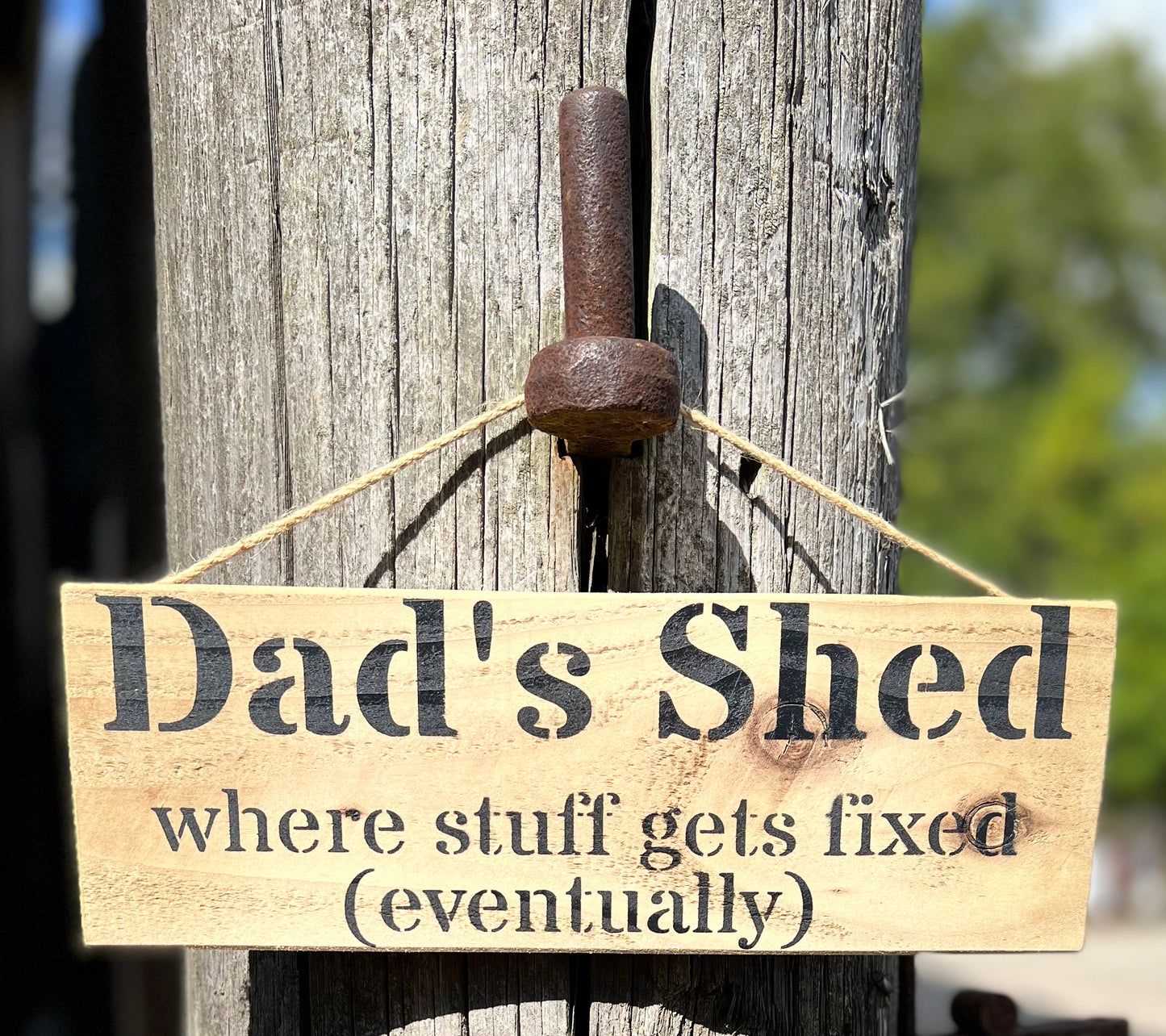 Handmade wooden sign - (Dad's Shed where stuff gets fixed (eventually)