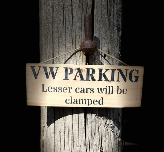 Handmade wooden sign - (VW PARKING Lesser cars will be clamped)