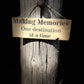 Handmade wooden sign - (Making Memories One destination at a time)