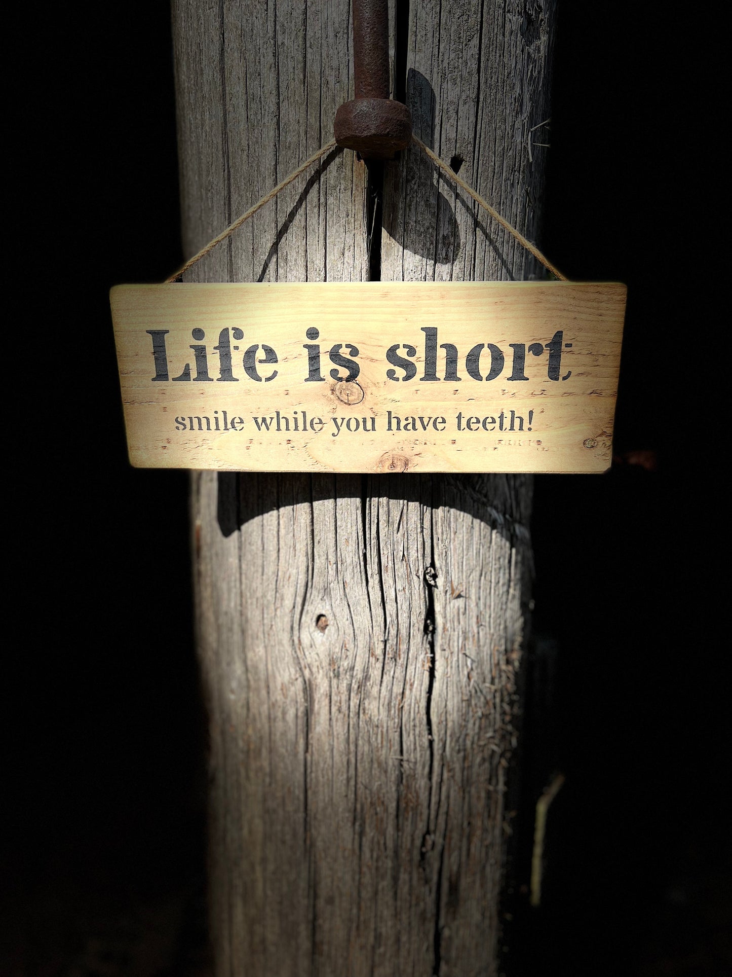 Handmade wooden sign - (Life is short smile while you have teeth!)