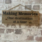 Handmade wooden sign - Making Memories, One Destination at a Time