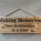 Handmade wooden sign - Making Memories, One Destination at a Time