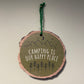 Happy Camper Wooden Slice Signs