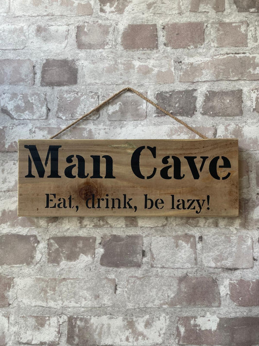 Handmade wooden sign - (Man Cave Eat, drink, be lazy!)