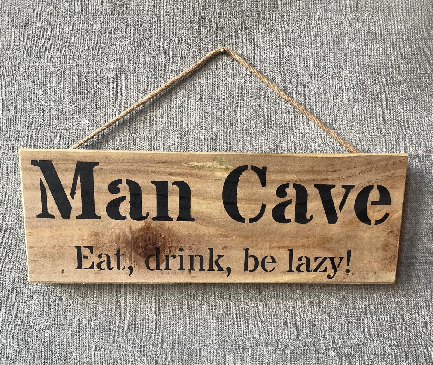 Handmade wooden sign - (Man Cave Eat, drink, be lazy!)