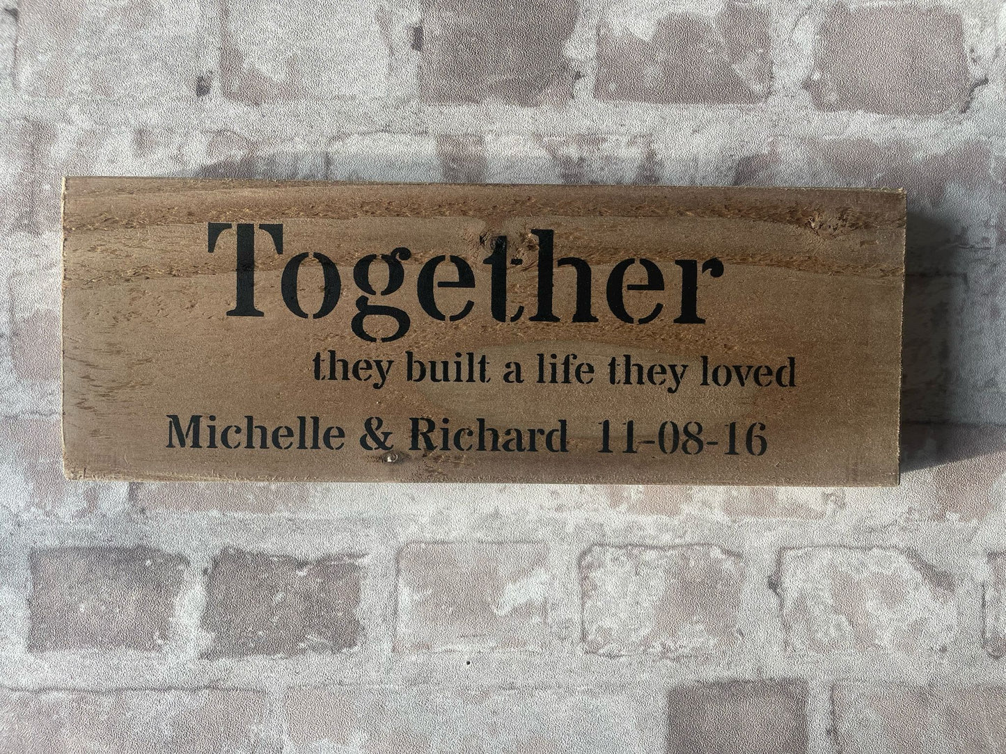 Handmade persoalised wedding or anniversary gift wooden sign (Together they built a life they loved)