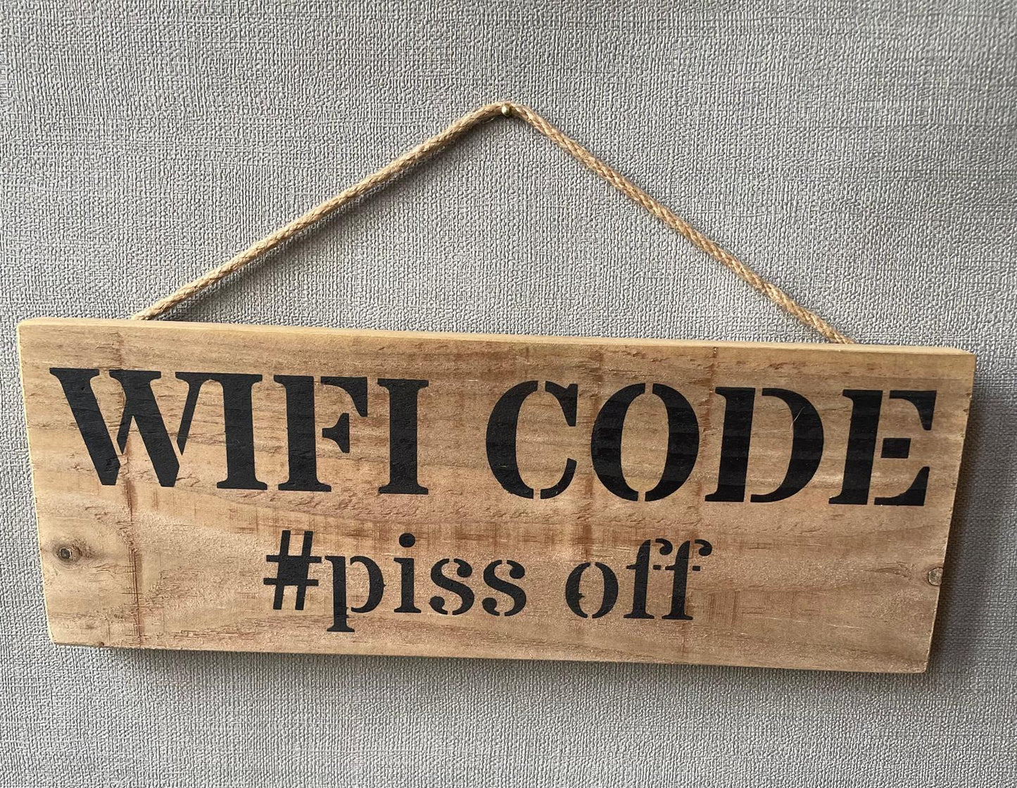 Handmade wooden sign - (WIFI CODE #pissoff)