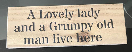 Handmade wooden sign - (A Lovely lady and a Grumpy old man live here)