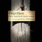 Handmade wooden sign - (Together they watched their home be destroyed by children)
